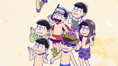 Episode 5: Osomatsu-san in the Summer (Cicadas / Jyushimatsu Calisthenics / Joozu / It`s Hot / Exiled / Exiled 2 / Exiled 3 / Fireworks / Summer Kamen / Totoko in the Summer / This Year, We`ll Finally...)